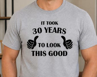 30th Birthday Shirt, Funny 30 Years Tee, Vintage 1996 Gift, Mens Birthday Shirt, Gag Gift