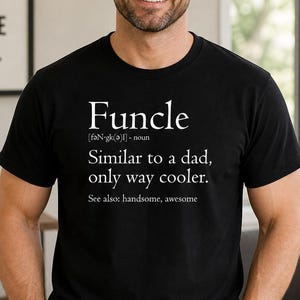 Funcle Shirt, Funny Uncle Gift, Cool Uncle Tee, Fathers Day Uncle Shirt, Mens Graphic Tee