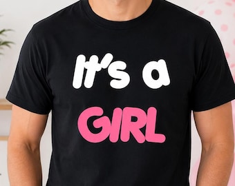 It's A Girl Shirt, Gender Reveal Tee, New Dad Baby Announcement, Pregnancy Reveal Gift, Future Dad Shirt