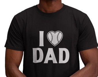 I Love Dad T Shirt, Baseball Gifts, Baseball Love, Birthday Gift Shirt, Funny Family Shirt, Funny Shirt for Son, Gift for Son, Best Son Ever