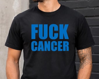 FU Cancer Shirt, Colon Cancer Awareness Tee, Blue Ribbon Support, Fighter Gift