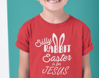 Toddler Youth Kids - Silly Rabbit Easter Is For Jesus Shirt, Funny T-Shirt, Holiday Humor Tee, Gift, Youth Easter Outfits, Boys & Girls Tee