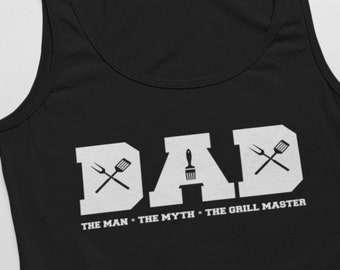 Dad T-Shirt The Man The Myth The Grill Master, Best Dad Ever Shirt, Gift From Daughter, Modern Dad Tee, Grill Master Shirt, Fathers Day Tank