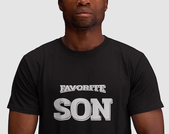 Favorite Son T Shirt, Adult Son Shirt, Birthday Gift, Family Reunion Shirt, Funny Son Shirt, Sibiling Gift, Trending Shirt