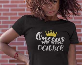 Womens #4 Birthday Gift for Women - Shirt - QUEENS Are Born in October - T-Shirt - Women's Tee