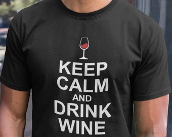 Keep Calm and Drink Wine T Shirt, Food And Wine Shirts, Clothing, Wine Shirt, Wine T Shirt, Gifts for Him, Gift For Him, Men's Gifts