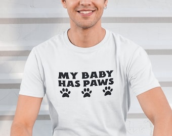 My Baby has Paws T Shirt, Fur Dad T-Shirt, Dog Dad Tshirt, Dog Lover, Daddy Tee, Fathers Day Gift Idea