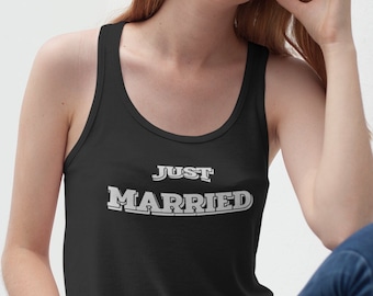 Womens Tank Top - Just Married T Shirt, Newly Married Gift, Wedding Party Favors, Wedding Party Shirt, Wedding Shirt, Honeymoon Shirts