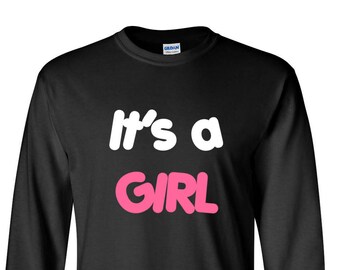 Long Sleeve Men's It's a Girl Shirt - Baby Announcement T-Shirt - Proud Daddy - New Dad Tee - Dad To Be- Pregnancy Gift - Gender Reveal