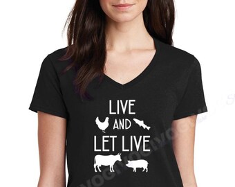 Womens V-neck Live And Let Live T Shirt Vegan Vegetarian Tee Love The Animals