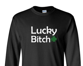 Lucky Bitch Long Sleeve Shirt, St Patricks Day Outfit, Funny Irish Shamrock Tee, Sassy Drinking Shirt, Pub Crawl Party Top, Adult Humor