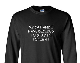 Long Sleeve My Cat And I Have Decided To Stay In Tonight T Shirt - Cats And Coffee, Christmas Cat Shirt, Funny Cat Shirt, Retro Coffee Shirt