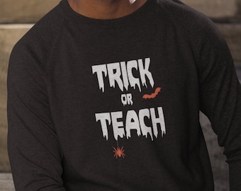 Trick Or Teach Halloween Shirt, Funny Teacher Long Sleeve Tee, Black Fall Top, Classroom Costume Shirt, October Party Outfit, Fall Teacher