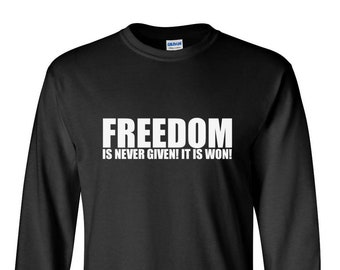 Long Sleeve - Freedom Is Never Given #2 Shirt, Civil Rights Activity T-Shirt, Black History Month Tee, Justice, Freedom T-Shirt