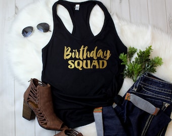 Women's Tank Top - Birthday Squad T Shirt, Squad Shirts, Birthday Girl T-Shirt, Birthday Party, Birthday Queen, Bday Gift, Women, Racerback