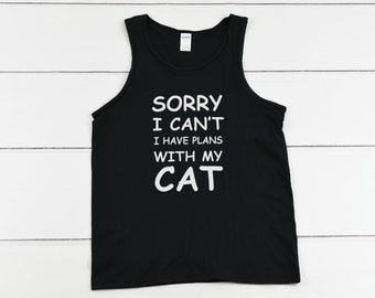 Mens Tank Top - Sorry I Can't I Have Plans With My Cat T Shirt, funny quote shirt, Cat Lover Gift, Cat Lover Tshirt, Cat Shirt