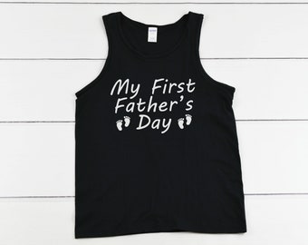 Tank Top - My First Father's Day T Shirt, First Fathers Day, Fathers Day Gift, 1st Fathers Day, Fathers Day Shirt, First Father's Day