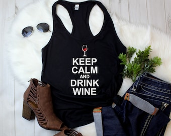 Keep Calm and Drink Wine Tank Top, Funny Shirt for Women, Wine Lover Gift Idea, Cute Drinking Tee, Relax Graphic Top, Girls Night Outfit
