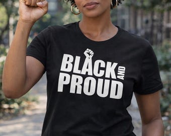 Black And Proud Shirt Women, Black History Month Tee, Empowerment Shirt, African Pride Shirt, Cultural Graphic Tee, Freedom Justice Top