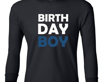 Youth - Birthday Boy T-Shirt - Bday Gift - Present Tee Shirt - Kids - Long Sleeve