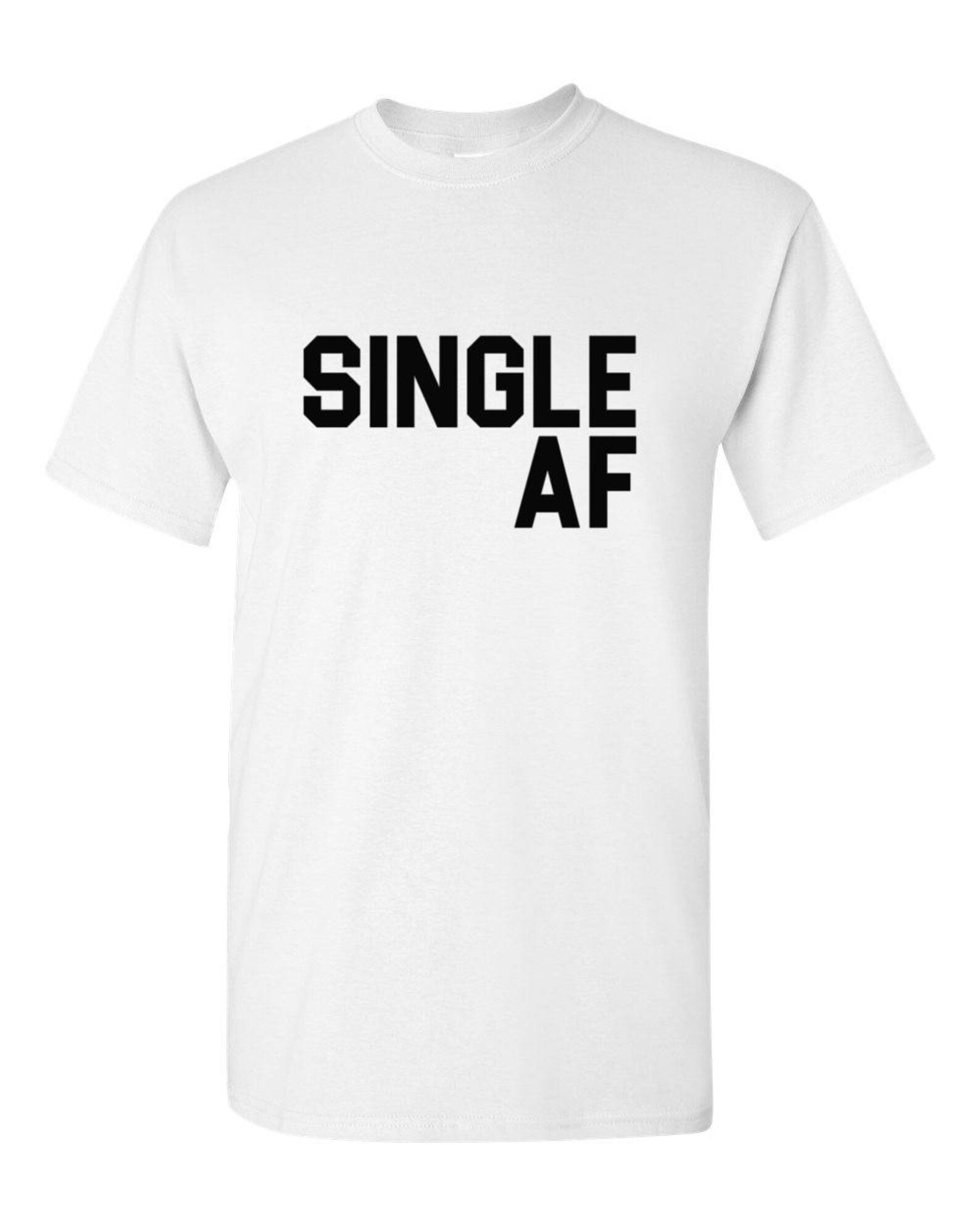 Single AF T Shirt Funny Mens Shirt valentines Day Funny Etsy