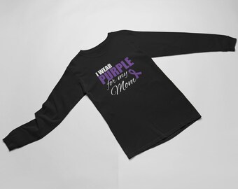 Long Sleeve I Wear Purple For My Mom T Shirt, Purple Ribbon T-Shirt, Epilepsy, Pancreatic Cancer, Mental Health Awareness Support