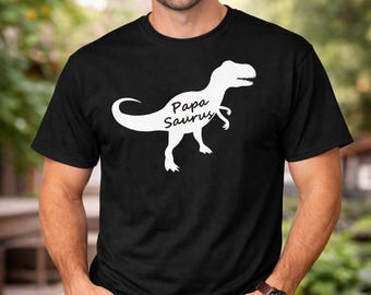 Papa Saurus Shirt, Funny Dinosaur Dad Tee, Fathers Day Gift, Mens Crewneck Top, Husband Present, Dada Shirt, Dino Lover Dad, Classic