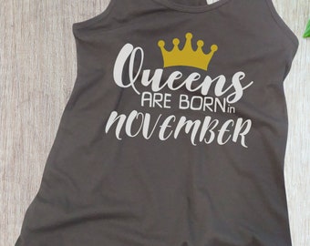 Tank Top #4 - Birthday Gift for Women - Shirt - QUEENS Are Born in November - Bday Present - T-Shirt - Sleeveless Tee - Racerback - Women's