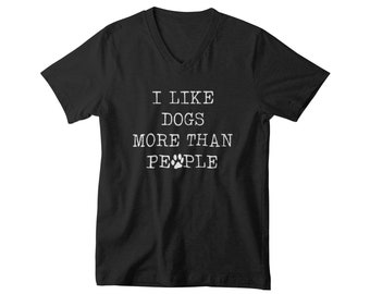 V-neck Mens - I Like Dogs More Than People #2 T Shirt, Distracted By Dogs, Dog Lover Shirt, Dog Obsessed Gift, Cute Dog Paw Shirt