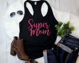 Super Mom Tank Top, Women's Racerback Shirt, Mother's Day Gift, Gift for Wife, Mama Script Tank, Cute Mom Shirt, Birthday Gift for Mom