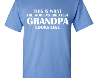 World's Greatest GRANDPA Tee, Father's Day Papa Birthday, Funny Gift Idea T Shirt