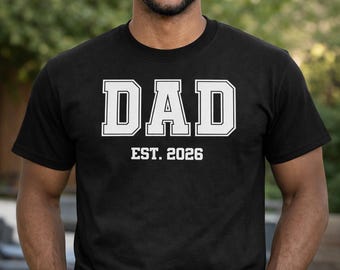 Custom Dad Est Shirt, Personalized Year Tee, New Dad Gift, Pregnancy Reveal Shirt, Fathers Day Present, Mens Crewneck Shirt, Gift For Dad