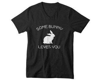 Mens V-neck - Some Bunny Loves You T Shirt, Easter Bunny Print T-Shirt, Gift, Easter Sunday Outfit, Rabbit, Bunny Lover