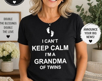 Grandma Of Twins Shirt, I Cant Keep Calm Grandma Tee, Twins Pregnancy Announcement Shirt, Baby Shower Gift Grandma, New Grandma Gift