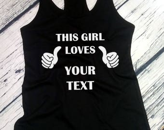 Ladies Tank Top Racerback - This Girl Loves Custom Text, Funny Humor T-shirt for Her, Valentine's Day Shirt, Birthday Gift, Presonalized Tee