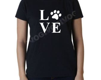 Ladies Love Dog Cat Paw T Shirt Animal Lover Tee T-shirt I Love Pet Rescue Women