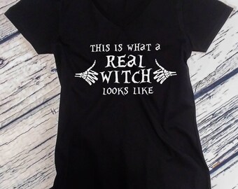 This Is What A Real Witch Looks Like Womens V Neck Shirt, Halloween Tee, Fall Witch Shirt, Spooky Womens Top, Witches Costume Black Shirt