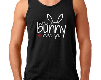 Men's Tank Top - Some Bunny Loves You Shirt, Easter Bunny Ears, Men’s Graphic Tee, Spring T-shirt, Funny Easter Gift for Him, Cute Holiday