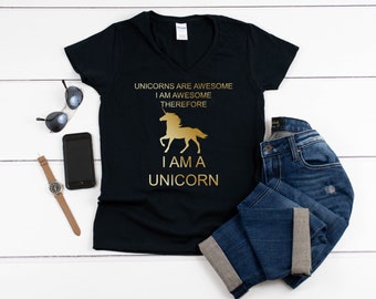 Women's V-neck Unicorns Are Awesome I am Awesome Therefore I'm a Unicorn T Shirt, Womens Tee, Hipster Geek, Cute T-Shirt, Gift For Her