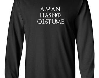 A Man Has No Costume Shirt, Funny Halloween Long Sleeve Tee, Black Easy Costume Top, Spooky Party Outfit, October Trick Or Treat, Fall Gift