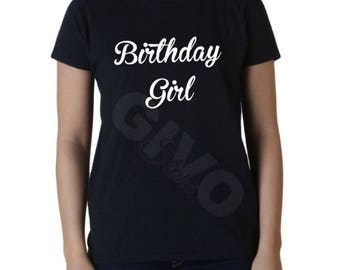 Birthday Girl T Shirt Happy Bday Gift Present T-shirt Women Ladies Tee S-XXXL