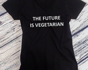 Ladies V-neck - The Future Is Vegetarian T-Shirt - Funny Plant Lovers Shirt - Christmas Gift - Veggie Lover Tee - Animal Lovers