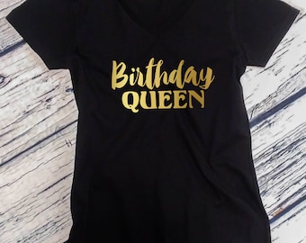 V-neck - Birthday Queen Shirt - Bday Girl T-Shirt - Gift For Her - Funny Party Women's Tee - Birthday Gift for Women - Bday Present