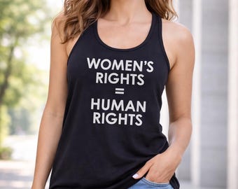 Womens Rights Tank Top, Human Rights Equality Shirt, Feminist Statement, Social Justice Activism, Protest Wear, Empowerment Apparel