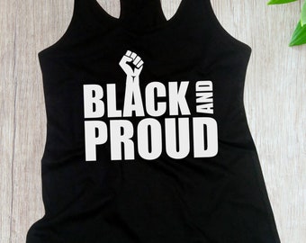 Womens Tank Top, Black & Proud Shirt, Black History Month Shirt, Civil Rights Activity T-Shirt, Justice, Freedom Tee, All Lives Matter