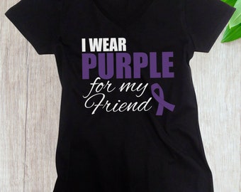 Women's V-neck I Wear Purple For My Friend T Shirt, Purple Ribbon T-Shirt, Epilepsy, Pancreatic Cancer, Mental Health Awareness Support