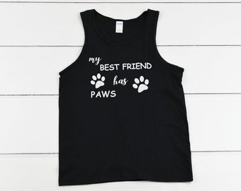 Mens Tank Top - My Best Friend Has Paws T-Shirt - Dog, Cat, Animal Lover, Pet, Dog Dad, Paws Print, Tee, T Shirt, Father's Day
