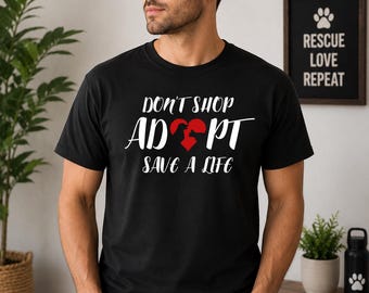 Adopt Rescue Shirt, Animal Shelter Advocate, Pet Adoption Awareness, Compassionate Lifestyle, Dog Cat Lover