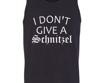 Mens Tank Top - I Don't Give a Schnitzel T Shirt, Oktoberfest Shirt, Prost Shirt, Beer Shirt, Germany Shirt, Drinking Shirt, Funny Beer