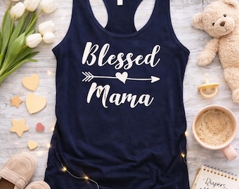 Blessed Mama Tank Top, Womens Racerback Shirt, Cute Mom Life Tee, Mothers Day Gift, Mama Outfit Shirt, Inspirational Mom Tank, Gift For Mom